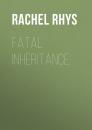 Скачать Fatal Inheritance - Rachel Rhys
