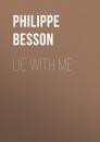 Скачать Lie With Me - Philippe Besson