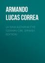 Скачать La nina alemana (The German Girl Spanish edition) - Armando Lucas Correa