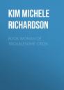 Скачать Book Woman of Troublesome Creek - Kim Michele Richardson