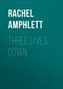 Скачать Three Lives Down - Rachel Amphlett