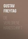 Скачать Die verlorene Handschrift - Gustav Freytag