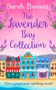 Скачать The Lavender Bay Collection: including Spring at Lavender Bay, Summer at Lavender Bay and Snowflakes at Lavender Bay - Sarah  Bennett