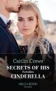 Скачать Secrets Of His Forbidden Cinderella - CAITLIN  CREWS