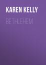 Скачать Bethlehem - Karen Kelly