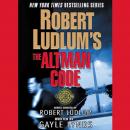 Скачать Robert Ludlum's The Altman Code - Gayle  Lynds