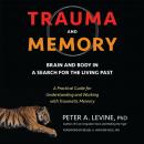 Скачать Trauma and Memory - Ph.D. Peter A. Levine
