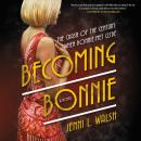 Скачать Becoming Bonnie - Jenni L. Walsh