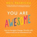 Скачать You Are Awesome - Neil  Pasricha