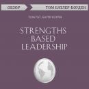 Скачать Strengths Based Leadership. Том Рат, Барри Кончи (обзор) - Том Батлер-Боудон