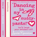 Скачать Dancing In My Nuddy Pants - Louise  Rennison