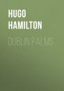Скачать Dublin Palms - Hugo  Hamilton