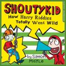 Скачать How Harry Riddles Totally Went Wild - Simon Mayle