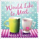 Скачать Would Like to Meet - Polly James
