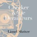 Скачать Checker and the Derailleurs - Lionel Shriver