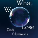 Скачать What We Lose - Zinzi Clemmons