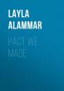 Скачать Pact We Made - Layla AlAmmar