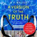 Скачать Version Of The Truth - B.P. Walter