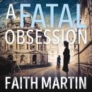 Скачать Fatal Obsession - Faith Martin