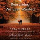 Скачать Everything We Ever Wanted - Sara Shepard