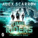 Скачать TimeRiders: The Infinity Cage (book 9) - Alex  Scarrow