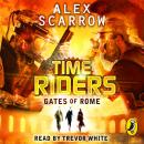 Скачать TimeRiders: Gates of Rome - Alex  Scarrow