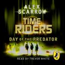 Скачать TimeRiders: Day of the Predator - Alex  Scarrow