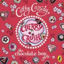 Скачать Chocolate Box Girls: Cherry Crush - Cathy  Cassidy