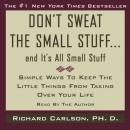 Скачать Don't Sweat the Small Stuff...And It's All Small Stuff - Richard  Carlson