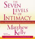 Скачать Seven Levels of Intimacy - Matthew Kelly