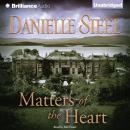 Скачать Matters of the Heart - Danielle Steel