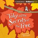 Скачать Toby and the Secrets of the Tree - Walter Kiechel III