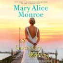 Скачать Lowcountry Wedding - Mary Alice Monroe