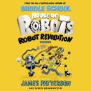 Скачать House of Robots: Robot Revolution - James Patterson