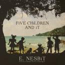 Скачать Five Children and It - E.  Nesbit