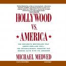 Скачать Hollywood vs. America - Michael Medved