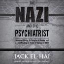 Скачать Nazi and the Psychiatrist - Jack El-Hai
