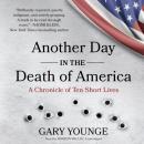 Скачать Another Day in the Death of America - Gary  Younge