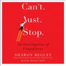 Скачать Can't Just Stop - Sharon Begley