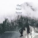 Скачать Blue Hour - Laura Pritchett