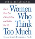 Скачать Women Who Think Too Much - Susan Nolen-Hoeksema