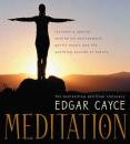 Скачать Meditation - Edgar Cayce