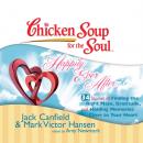 Скачать Chicken Soup for the Soul: Happily Ever After - 34 Stories of Finding the Right Mate, Gratitude, and Holding Memories Close to Your Heart - Ð”Ð¶ÐµÐº ÐšÑÐ½Ñ„Ð¸Ð»Ð´