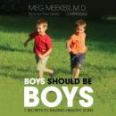 Скачать Boys Should Be Boys - Meg Meeker