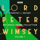 Скачать Lord Peter Wimsey: BBC Radio Drama Collection Volume 1 - Dorothy L. Sayers
