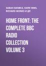 Скачать Home Front: The Complete BBC Radio Collection Volume 3 - Richard Monks