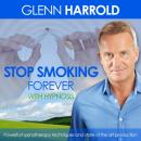 Скачать Stop Smoking Forever - Glenn Harrold