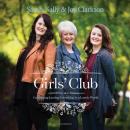 Скачать Girls' Club - Sally Clarkson
