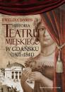 Скачать Historia teatru miejskiego w GdaÅ„sku (1801-1841) - Ewelina Damps