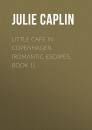 Скачать Little Cafe in Copenhagen - Julie Caplin